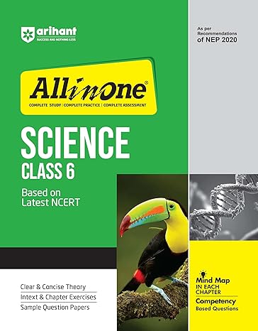 All In One Science Class 6th Based On Latest NCERT For CBSE Exams 2025 | Mind map in each chapter | Clear & Concise Theory | Intext & Chapter Exercises | Sample Question Papers